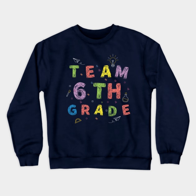 Team 6ht Grade First Day of School Crewneck Sweatshirt by Gaming champion